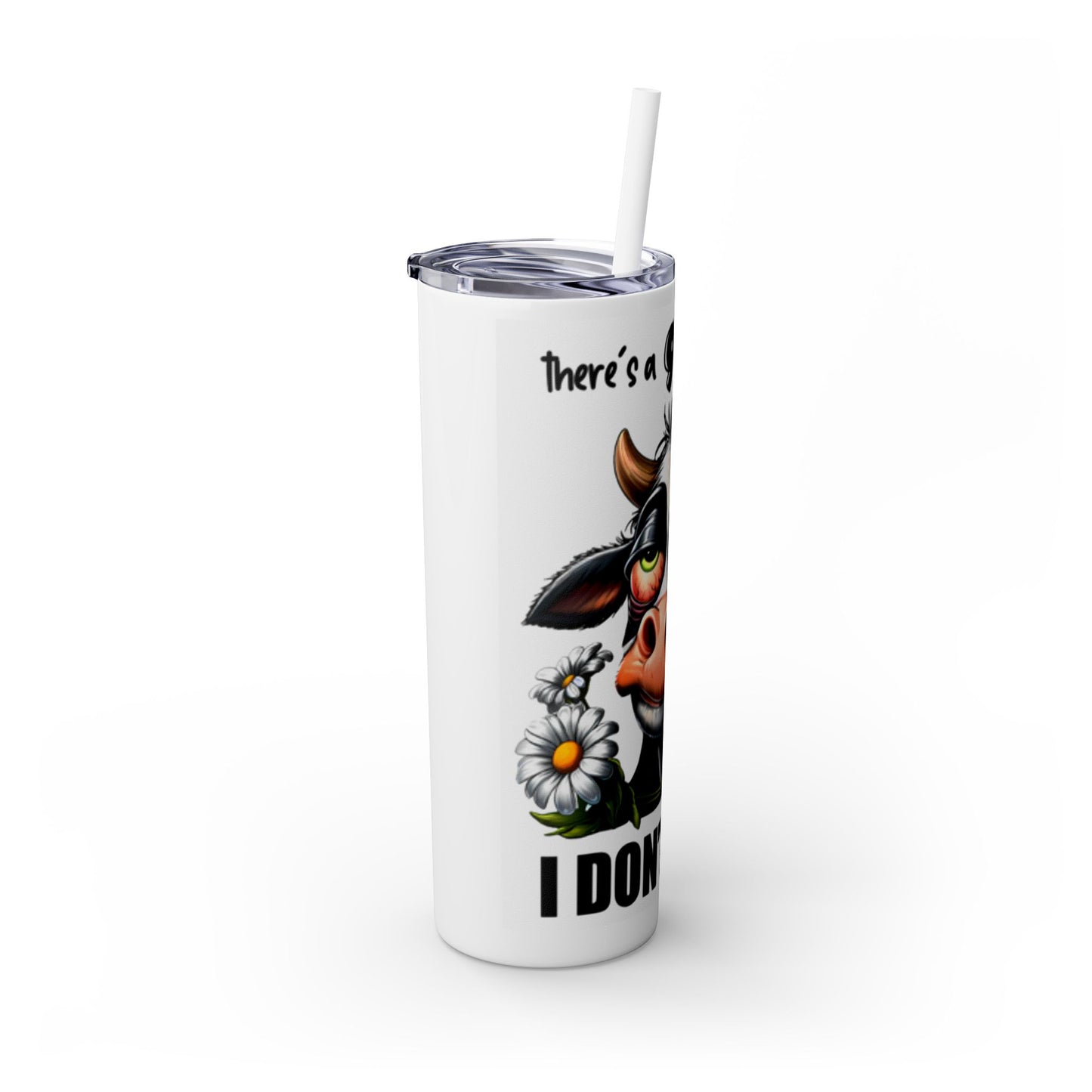 Funny Cow Skinny Tumbler